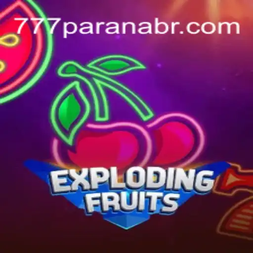 ExplodingFruits: A Guide to Mastering the Game Through 777Parana.Com