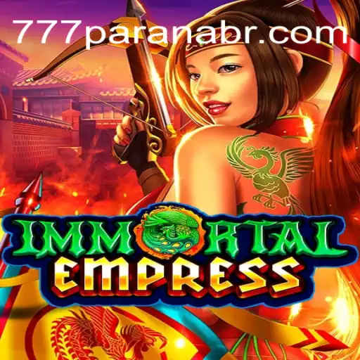 Discovering ImmortalEmpress: A Deep Dive Into the Game and 777Parana.Com Login Guide